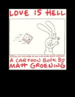 Love is Hell, School is Hell, Akbar and Jeff's Guide to Life, Work is Hell